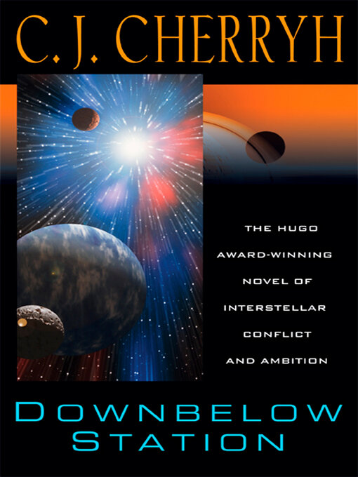 Title details for Downbelow Station by C. J. Cherryh - Available